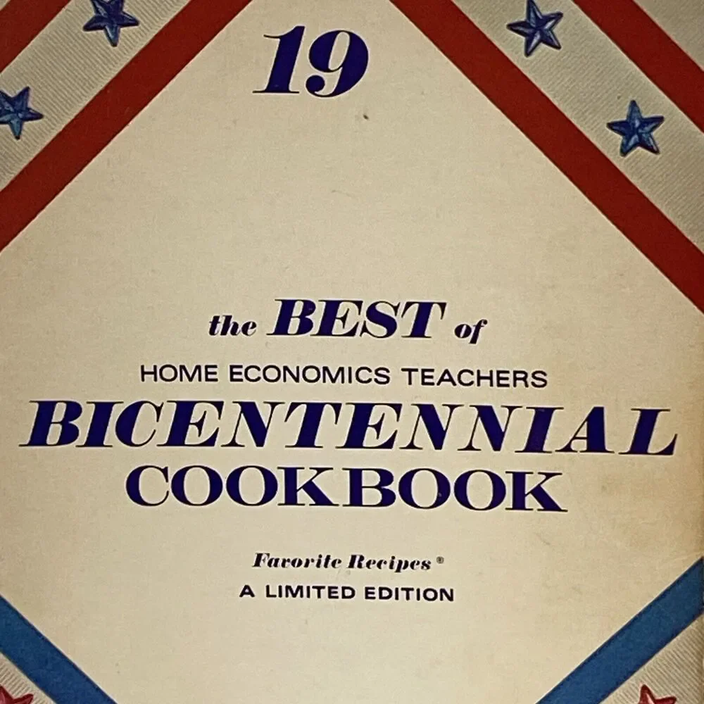 1976 Vintage Cookbook BEST of Home Economics Teachers Bicentennial Cookbook 1976